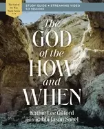 Image of god of the how and when bible study guide plus streaming video
