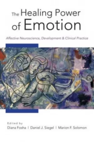 Image of The healing power of emotion by Diana Fosha