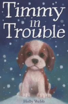 Image of Timmy in Trouble by Holly Webb Paperback