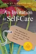 Image of invitation to self care why learning to nurture yourself is the key to the