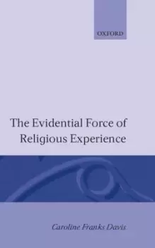 Image of The evidential force of religious experience by Caroline Franks Davis
