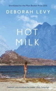 Image of Hot Milk by Deborah Levy Hardback