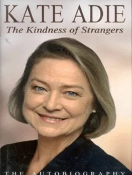Image of The Kindness of Strangers by Kate Adie Hardback