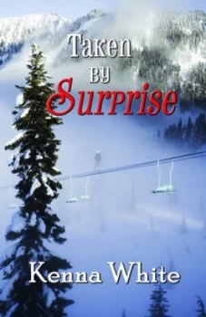 Image of Taken by Surprise by Kenna White Paperback