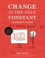 Image of change is the only constant the wisdom of calculus in a madcap world