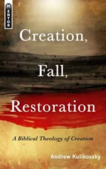 Image of Creation Fall Restoration by Andrew S Kulikovsky Paperback