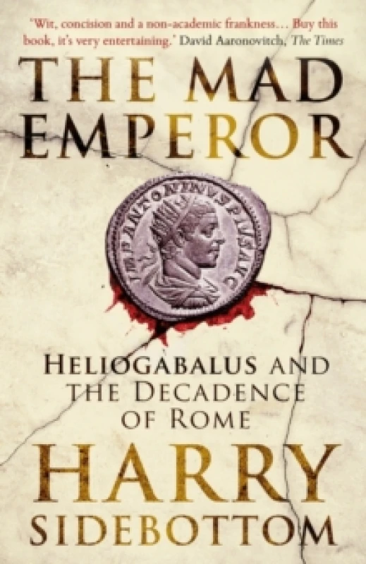 Image of The Mad Emperor : Heliogabalus and the Decadence of Rome Paperback / softback