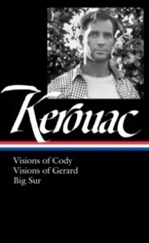 Image of Jack Kerouac : Visions of Cody, Visions of Gerard, Big Sur
