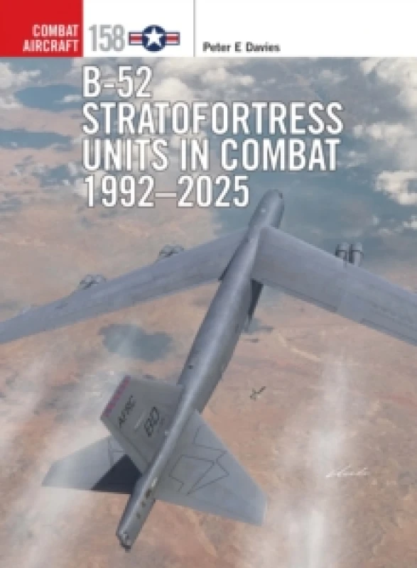 Image of B-52 Stratofortress Units in Combat 19922025 Paperback / softback