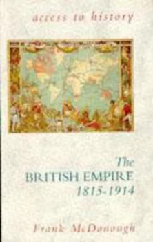 Image of The British Empire 1815-1914 by Frank Macdonough Paperback