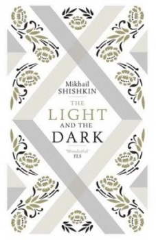 Image of The Light and the Dark by Mikhail Shishkin Paperback