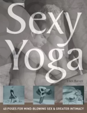 Image of Sexy yoga by Ellen Barrett