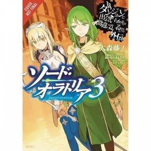 Image of Is It Wrong To Try To Pick Up Girls In A Dungeon? Sword Oratoria: Volume 3