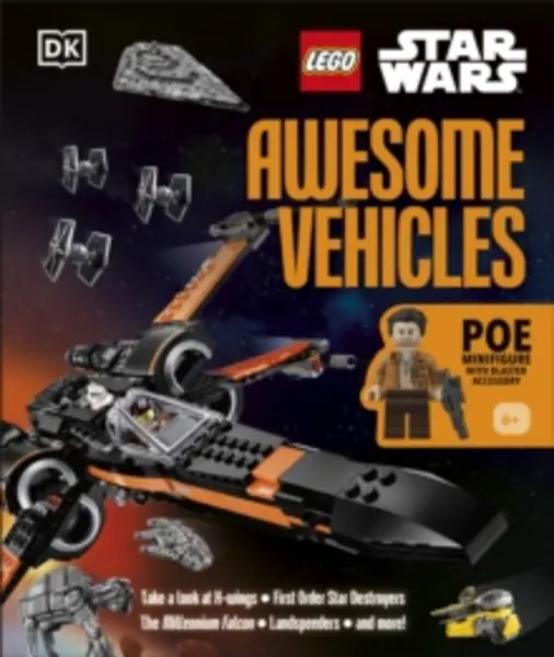 LEGO Star Wars Awesome Vehicles : With Poe Dameron Minifigure and Accessory Hardback