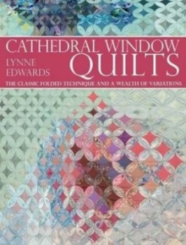 Image of Cathedral Window Quilts by Lynne Edwards Paperback