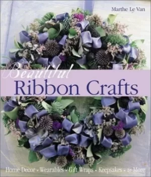 Image of Beautiful ribbon crafts by Marthe Le Van