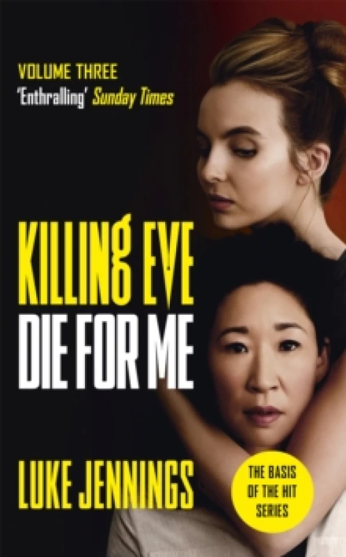 Image of Killing Eve: Die For Me : The basis for the BAFTA-winning Killing Eve TV series Paperback / softback