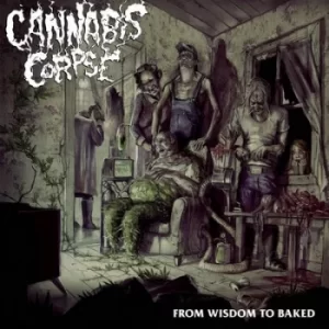 Image of From Wisdom to Baked by Cannabis Corpse Vinyl Album