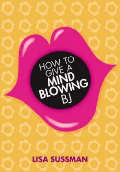 Image of How to Give a Mind-Blowing Bj Paperback