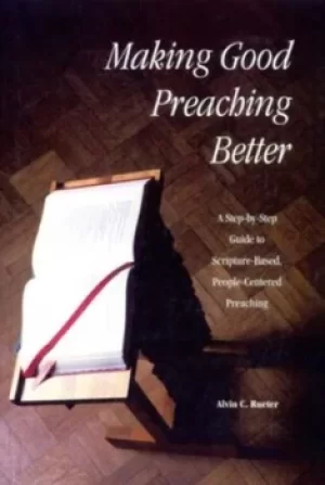Image of Making good preaching better by Alvin C Rueter