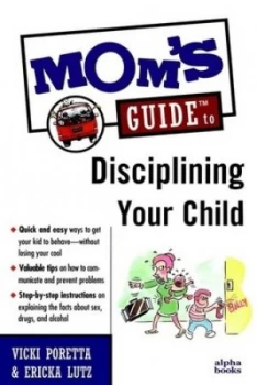 Image of Moms Guidetm to Disciplining Your Child by Vicki Poretta Paperback
