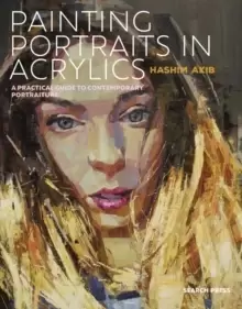 Image of Painting Portraits in Acrylics : A Practical Guide to Contemporary Portraiture