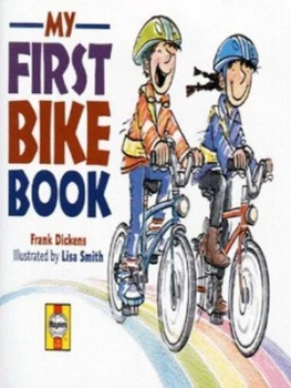 Image of My First Bike Book by Frank Dickens and Lisa Smith Paperback