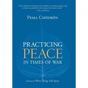 Image of Practicing Peace in Times of War by Pema Chodron Paperback