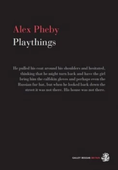 Image of Playthings by Alex Pheby Paperback