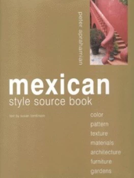 Image of Mexican Style Source Book by Susan Tomlinson and Peter Aprahamian Hardback