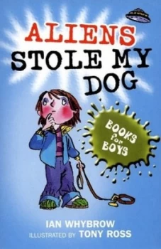 Image of Aliens Stole My Dog by Ian Whybrow Paperback