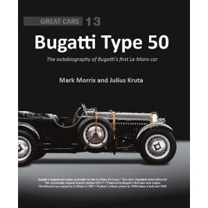 Image of Bugatti Type 50 The autobiography of Bugatti's first Le Mans car Hardback 2019