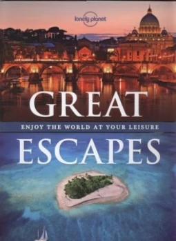 Image of Great Escapes by Lonely Planet Hardback