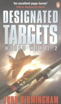 Image of Designated Targets by John Birmingham Paperback