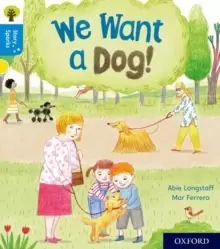 Image of Oxford Reading Tree Story Sparks: Oxford Level 3: We Want a Dog!