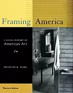 Image of framing america a social history of american art