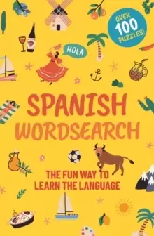 Image of Spanish Wordsearch : The Fun Way to Learn the Language: Over 100 Puzzles!