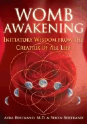 Image of womb awakening initiatory wisdom from the creatrix of all life