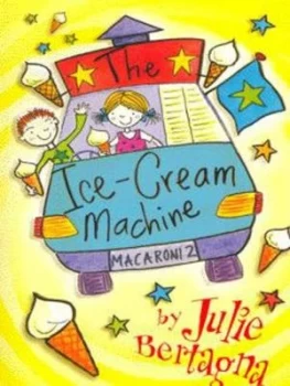 Image of The Ice-Cream Machine by Julie Bertagna Book