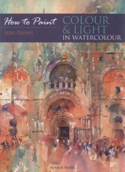 Image of How to Paint Colour and Light in Watercolour by Jean Haines Paperback