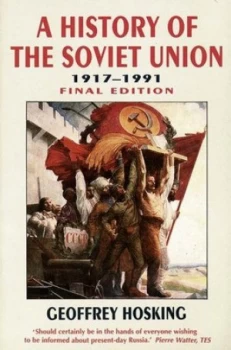 Image of A History of the Soviet Union 1917-1991 by Geoffrey Hosking Paperback