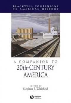 Image of A Companion to 20th-Century America by Stephen J. Whitfield Paperback
