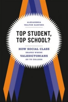 Image of Top Student Top School by Alexandria Walton Radford Paperback