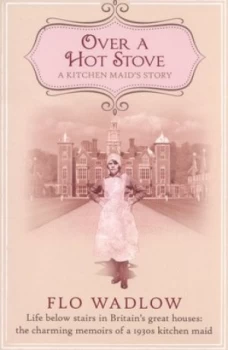 Image of Over a Hot Stove by Flo Wadlow Book