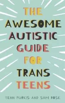 Image of The Awesome Autistic Guide for Trans Teens