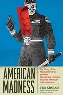 Image of american madness the story of the phantom patriot and how conspiracy theori