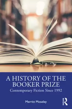 Image of A History of the Booker PrizeContemporary Fiction Since 1992