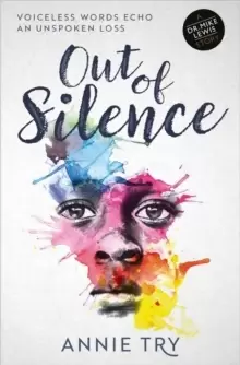 Image of Out of Silence : Voiceless words echo an unspoken loss