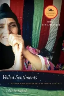 Image of Veiled Sentiments : Honor and Poetry in a Bedouin Society