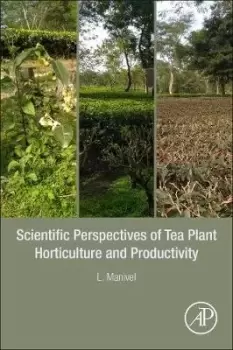 Image of Scientific Perspectives of Tea Plant Horticulture and by L. Manivel
